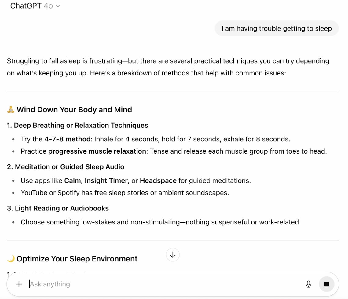 Screenshot of ChatGPT's response: 'Struggling to fall asleep is frustrating–but there are several practical techniques you can try depending on what's keeping you up. Here's a breakdown of methods that help with common issues: deep breathing or relaxation techniques, meditation or guided sleep audio, light reading or audiobooks.'