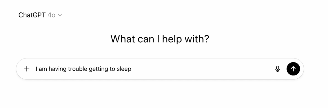 Screenshot of user typing 'I am having trouble getting to sleep' into Chat GPT